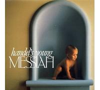 Handel's Young Messiah by Various Artists
