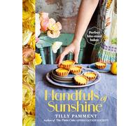Handfuls of Sunshine: Perfect bite-sized bakes; 70+ recipes to share