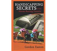 Handicapping Secrets of The Horse Racing Fanatic