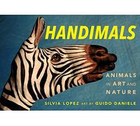 Handimals: Animals in Art and Nature
