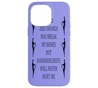 Handkerchiefs Will Never Hurt Me Fun Morris Dancing Case for iPhone 14 Pro Max