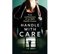 Handle With Care : Confessions of an NHS Health Visitor