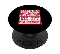 Handle With Care I Just Dropped My Kid Off At College PopSockets Adhesive PopGrip