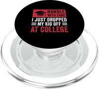 Handle With Care I Just Dropped My Kid Off At College PopSockets PopGrip for MagSafe
