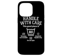Handle With Care This Good Piece Is Eighty 80th Birthday Case for iPhone 14 Pro Max