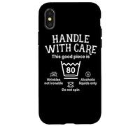 Handle With Care This Good Piece Is Eighty 80th Birthday Case for iPhone X/XS