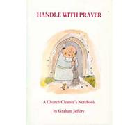 Handle with Prayer: A Church Cleaner's Notebook