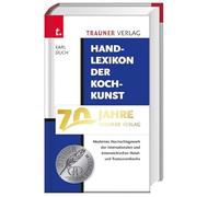 Handlexikon der Kochkunst 1: Internationale Hotel- und Restaurantküche. Das gesamte Speisenrepertoire der klassischen Küche, erweitert um zeitgemäße ... historische Speisenamen und weitere Angaben
