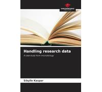 Handling research data: A case study from microbiology
