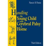 Handling the Young Child with Cerebral Palsy at Home