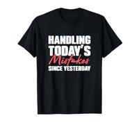 Handling Today's Mistakes Since Yesterday an Escrow Officer T-Shirt