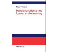 Handlungsorientiertes Lernen und eLearning by Horst Otto Maye... - 9783486200218