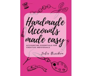 Handmade Accounts made easy: Accounting Essentials for Creative Individuals