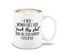 Handmade By Stukk A Wise Woman Once Said F This and She Lived Happily Ever After Ceramic Coffee Mug Tea Cup Funny Divorce Breakup Retirement Gift for Her | Ceramic Coffee Mug | Stylish Pri | 11oz