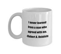 Handmade By Stukk Coffee Mug - I Never Learned from a Man who Agreed with me. -Robert A. Heinlein - Great Gift for Your Friends and Colleagues!, Ceramic Coffee Mug, 11 oz