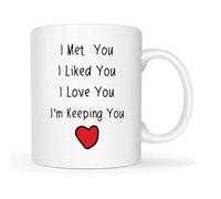 Handmade By Stukk I Met You I Liked You I Loved You Im Keeping You Coffee Mug | Romantic Ceramic Tea & Coffee Cup Gift for Him Her Boyfriend Girlfriend Husband Wife | 11oz