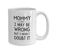 Handmade By Stukk Mommy I May Be Wrong Coffee Mug Mom Gift Cup New Mummy Mother's Day, Ceramic Coffee Mug, 11 oz