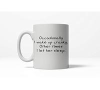 Handmade By Stukk Occasionally I Wake Up Cranky Funny Let Her Sleep Coffee Drinking, Ceramic Coffee Mug, 11 oz