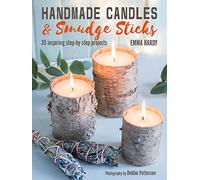 Handmade Candles and Smudge Sticks: 35 inspiring step-by-step projects