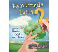 Handmade Tales 2: More Stories to Make and Take