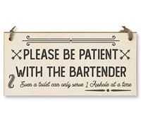 Handmade Wooden Hanging Wall Plaque Please Be Patient With the Bartender Serve 1 Rude Funny Sign Home Bar