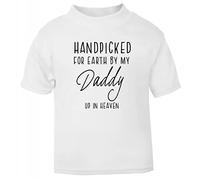 Handpicked for Earth by My Daddy up in Heaven, Family Memorial Remembrance Quote [BBY7] Short Sleeve Cotton Toddler t Shirt, 1-2 Years, White