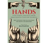 Hands: A Pictorial Archive from Nineteenth-Century Sources