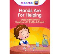 Hands are for Helping + More Bedtime Stories - Storytime with ChuChu & Friends
