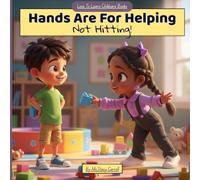 Hands Are For Helping, Not Hitting!