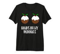Hands Away from My Puddings Christmas Premium T-Shirt
