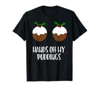 Hands Away From My Puddings Christmas T-Shirt