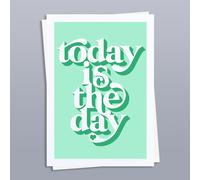 Hands & Hearts Today is the day positivity art print - Unframed