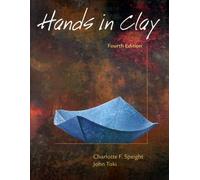 Hands in Clay: an Introduction to Ceramics