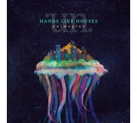 Hands Like Houses - Unimagine
