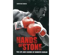 HANDS OF STONE : The Life and Legend of Roberto Duran