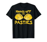 Hands off my Pasties , Cornish Pasty pun Newquay Cornwall T-Shirt