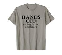 Hands Off Our Immigrant Neighbors Solidarity Statement T-Shirt