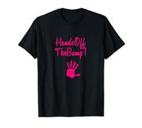Hands Off The Bump Don't Touch My Belly T Shirt T-Shirt