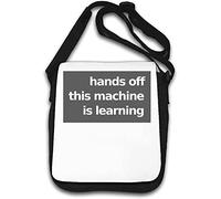 Hands Off This Machine is Learning Artificial Intelligence Shoulder Bag White