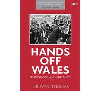 Hands off Wales - Nationhood and Miltancy