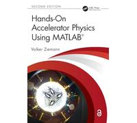 Hands-On Accelerator Physics Using MATLAB®