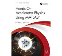 Hands-On Accelerator Physics Using MATLAB®