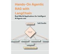 Hands-On Agentic RAG with LangChain: Real-World Applications for Intelligent AI Agents sets (Agentic Systems & AI Pipelines)