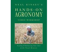 Hands-on Agronomy Workshop DVD PAL : Feeding & Balancing Your Soil