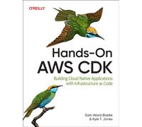 Hands-On AWS CDK : Building Cloud Native Applications with Infrastructure-As-Code