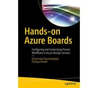 Hands-on Azure Boards: Configuring and Customizing Process Workflows in Azure DevOps Services