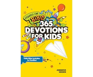 Hands-On Bible 365 Devotions for Kids: Faith-Filled Activities for Families