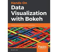 Hands-on Data Visualization with Bokeh