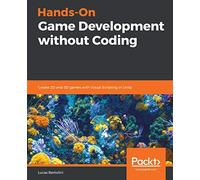 Hands-On Game Development without Coding