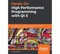 Hands-On High Performance Programming with Qt 5